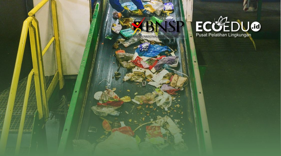 Pelatihan dan Sertifikasi Operator Pengelolaan Limbah Non Bahan Berbahaya dan Beracun (OPL-NB3)